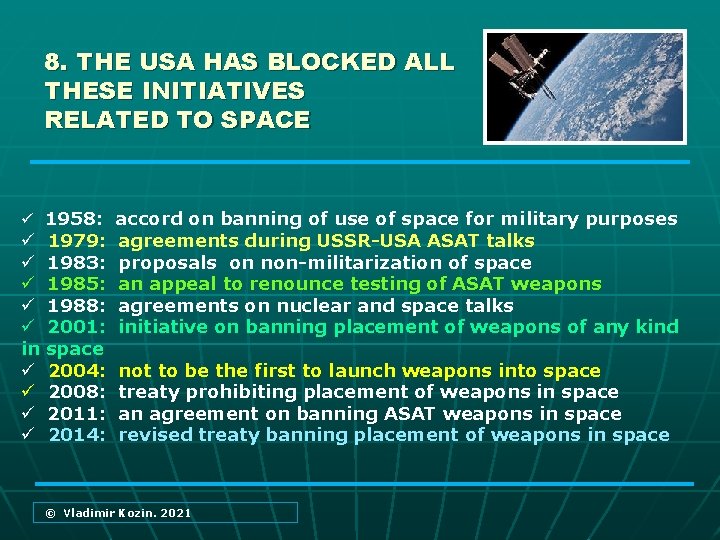 8. THE USA HAS BLOCKED ALL THESE INITIATIVES RELATED TO SPACE ü 1958: accord