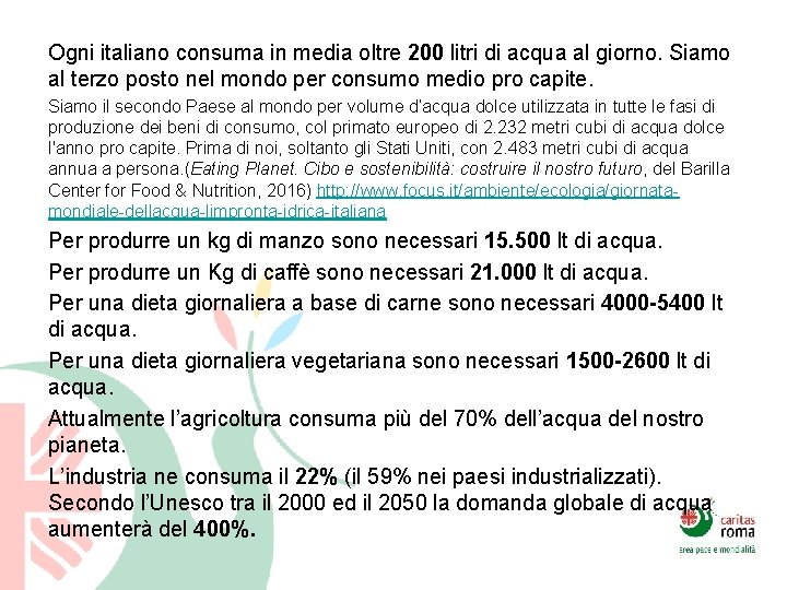 Ogni italiano consuma in media oltre 200 litri di acqua al giorno. Siamo al