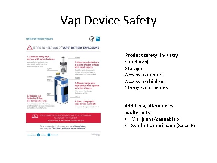 Vap Device Safety Product safety (industry standards) Storage Access to minors Access to children