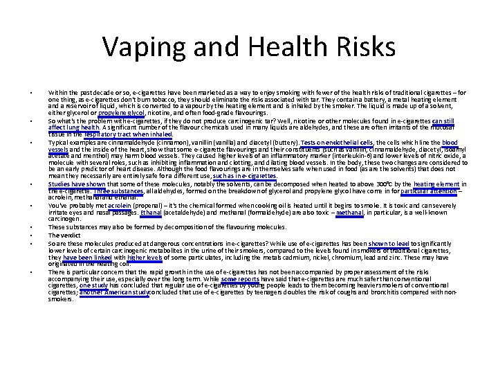 Vaping and Health Risks • • • Within the past decade or so, e-cigarettes