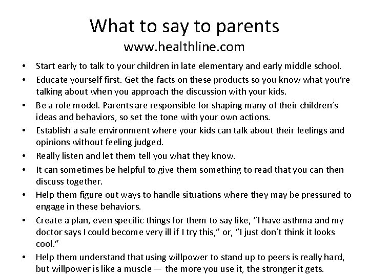 What to say to parents www. healthline. com • • • Start early to