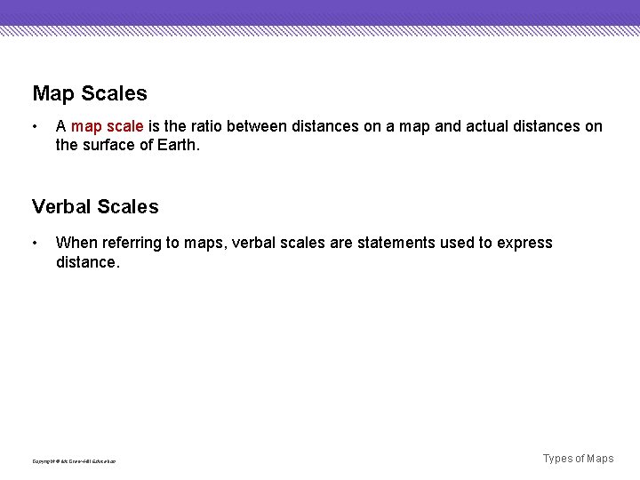 Map Scales • A map scale is the ratio between distances on a map