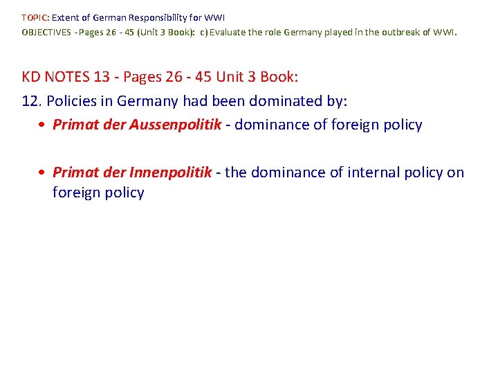 TOPIC: Extent of German Responsibility for WWI OBJECTIVES - Pages 26 - 45 (Unit