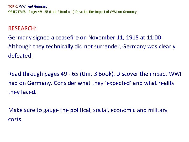 TOPIC: WWI and Germany OBJECTIVES - Pages 49 - 65 (Unit 3 Book): d)