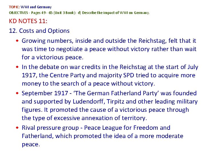 TOPIC: WWI and Germany OBJECTIVES - Pages 49 - 65 (Unit 3 Book): d)