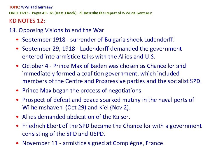 TOPIC: WWI and Germany OBJECTIVES - Pages 49 - 65 (Unit 3 Book): d)