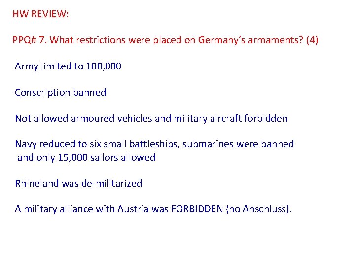 HW REVIEW: PPQ# 7. What restrictions were placed on Germany’s armaments? (4) Army limited