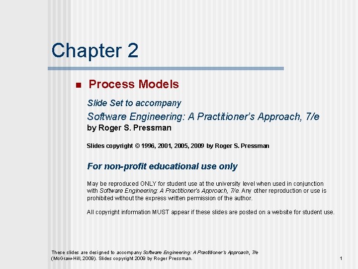 Chapter 2 n Process Models Slide Set to accompany Software Engineering: A Practitioner’s Approach,