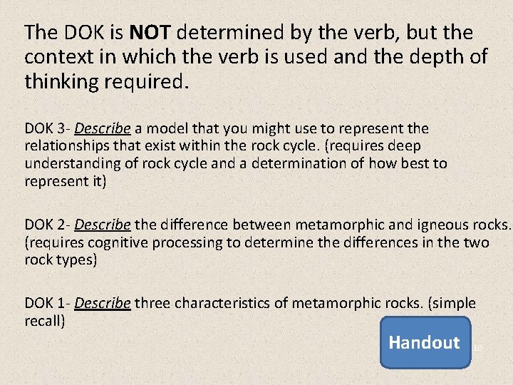 The DOK is NOT determined by the verb, but the context in which the