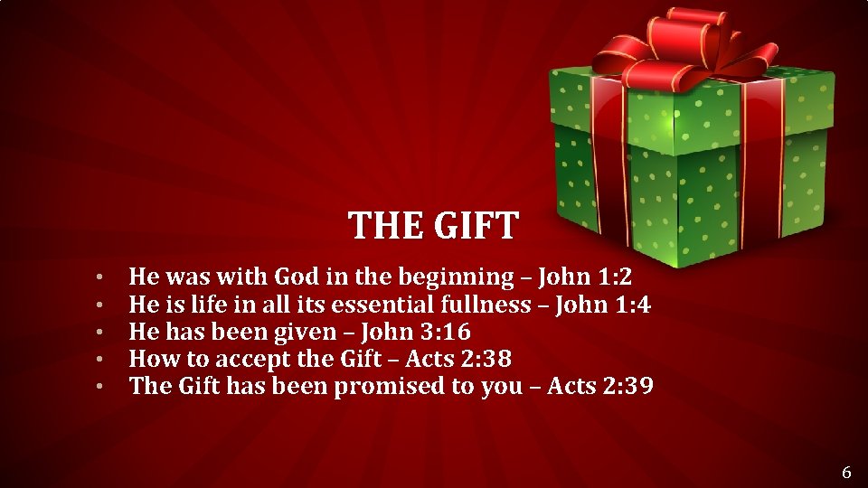 THE GIFT • • • He was with God in the beginning – John