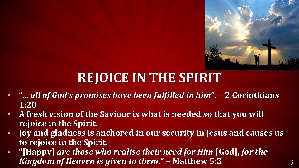 REJOICE IN THE SPIRIT “. . . all of God's promises have been fulfilled