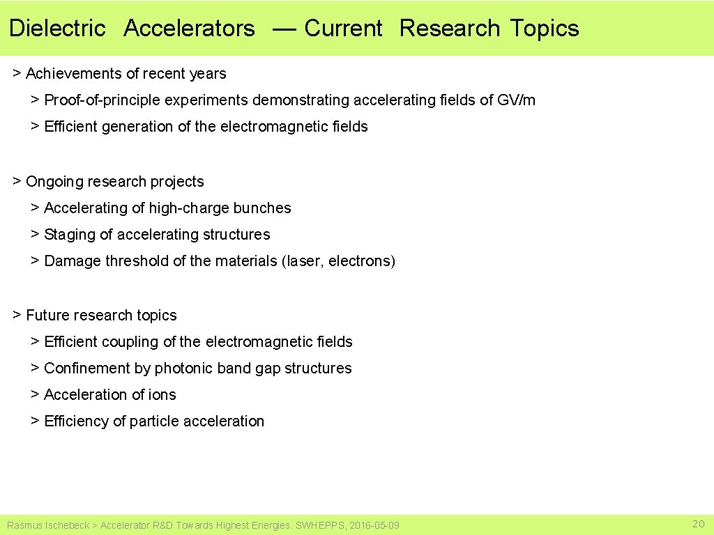 Dielectric Accelerators — Current Research Topics > Achievements of recent years > Proof-of-principle experiments