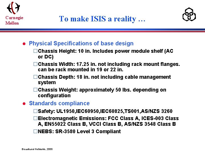 To make ISIS a reality … Carnegie Mellon l Physical Specifications of base design