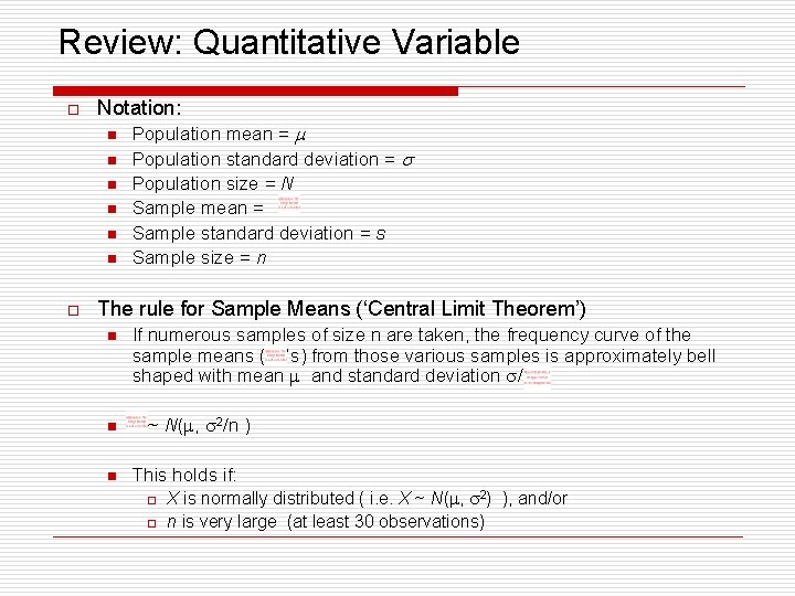Review: Quantitative Variable o Notation: n n n o Population mean = Population standard