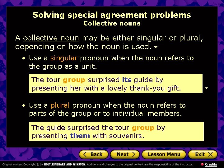 Solving special agreement problems Collective nouns A collective noun may be either singular or