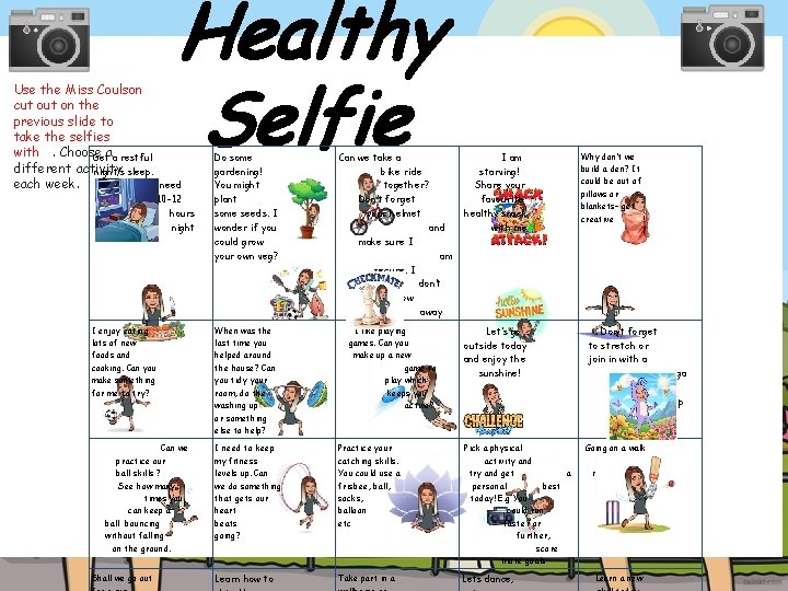 Healthy Selfie Use the Miss Coulson cut on the previous slide to take the