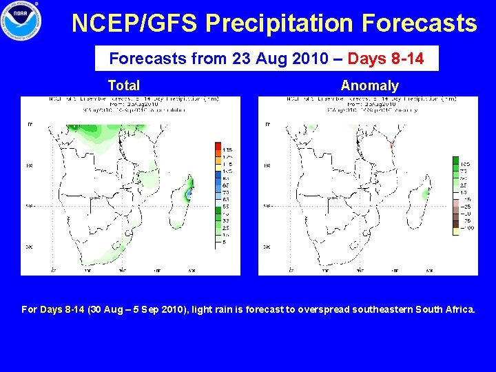 NCEP/GFS Precipitation Forecasts from 23 Aug 2010 – Days 8 -14 Total Anomaly For