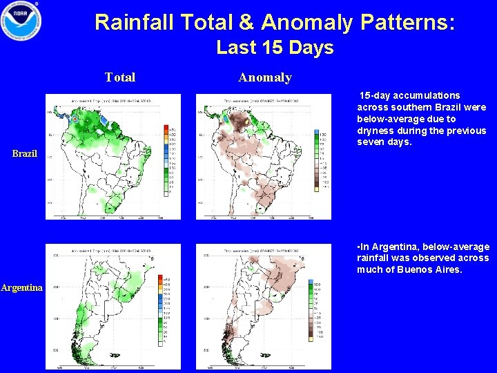 Rainfall Total & Anomaly Patterns: Last 15 Days Total Anomaly 15 -day accumulations across