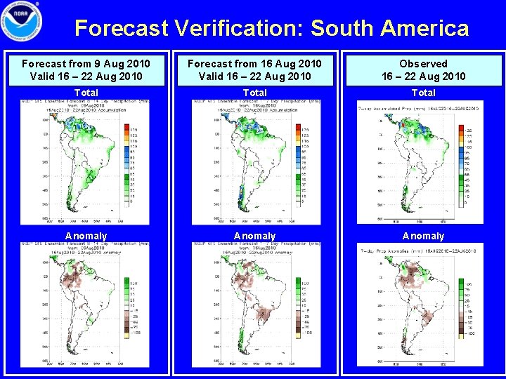Forecast Verification: South America Forecast from 9 Aug 2010 Valid 16 – 22 Aug