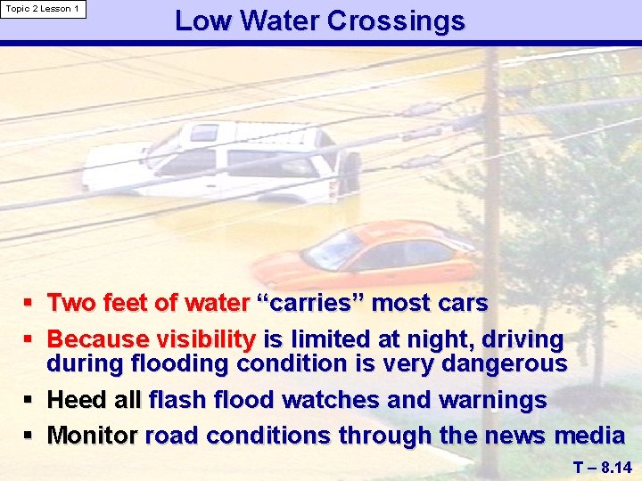Topic 2 Lesson 1 Low Water Crossings § Two feet of water “carries” most