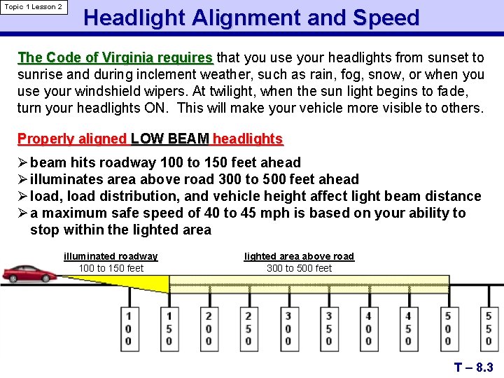 Topic 1 Lesson 2 Headlight Alignment and Speed The Code of Virginia requires that