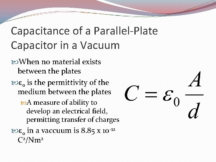 Capacitance of a Parallel-Plate Capacitor in a Vacuum When no material exists between the