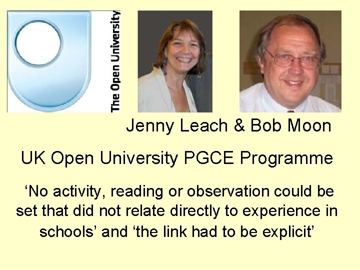 Jenny Leach & Bob Moon UK Open University PGCE Programme ‘No activity, reading or