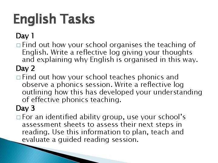 English Tasks Day 1 � Find out how your school organises the teaching of