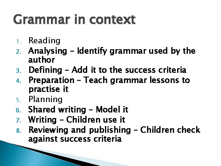 Grammar in context 1. 2. 3. 4. 5. 6. 7. 8. Reading Analysing –