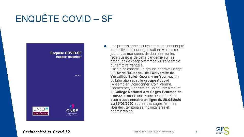 ENQUÊTE COVID – SF Périnatalité et Covid-19 Les professionnels et les structures ont adapte