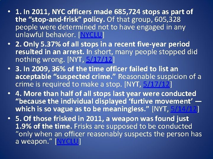  • 1. In 2011, NYC officers made 685, 724 stops as part of