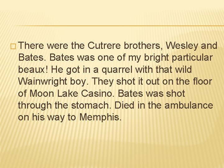 � There were the Cutrere brothers, Wesley and Bates was one of my bright