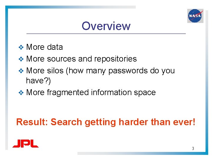 Overview v More data v More sources and repositories v More silos (how many Overview v More data v More sources and repositories v More silos (how many