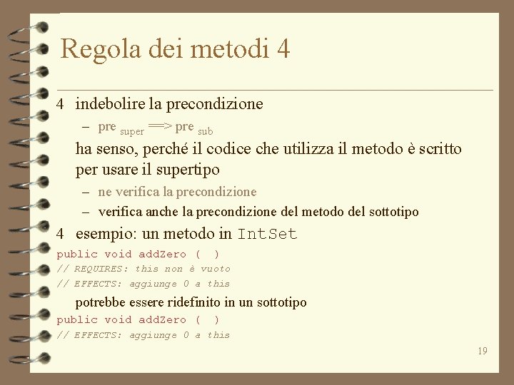 Regola dei metodi 4 4 indebolire la precondizione – pre super ==> pre sub