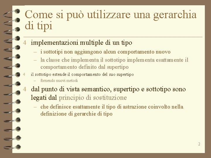 Come si può utilizzare una gerarchia di tipi 4 implementazioni multiple di un tipo