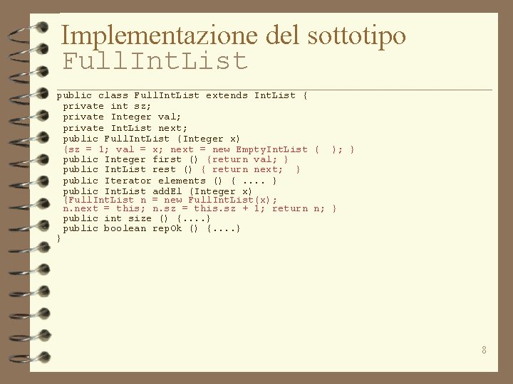 Implementazione del sottotipo Full. Int. List public class Full. Int. List extends Int. List