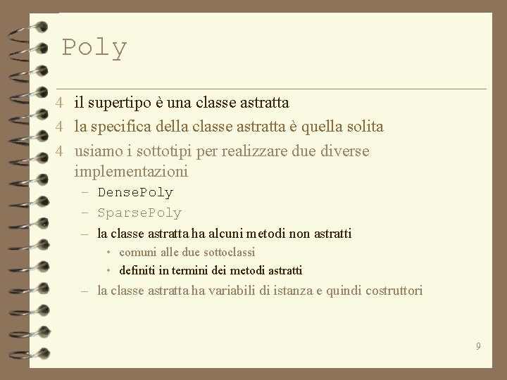 Poly 4 il supertipo è una classe astratta 4 la specifica della classe astratta