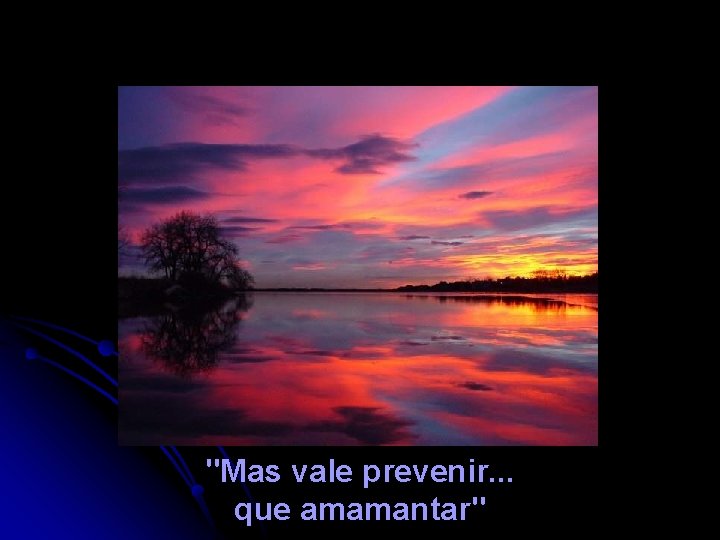 "Mas vale prevenir. . . que amamantar" 