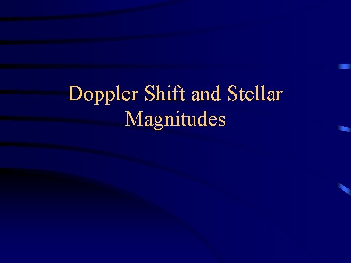 Doppler Shift and Stellar Magnitudes 