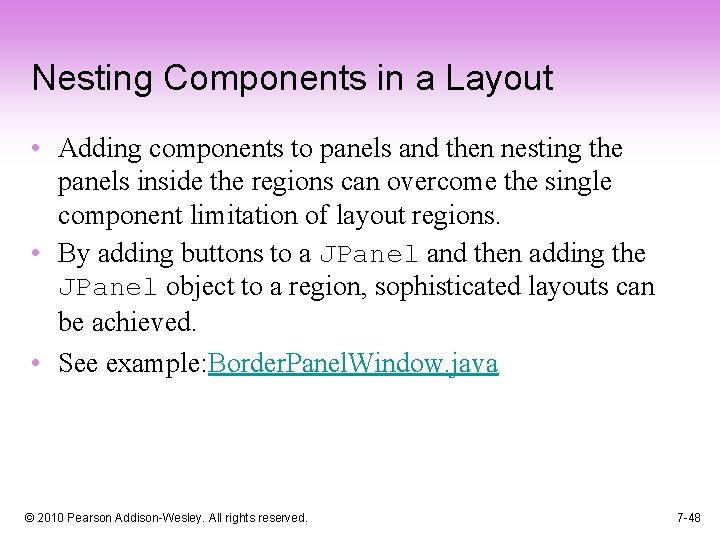 Nesting Components in a Layout • Adding components to panels and then nesting the