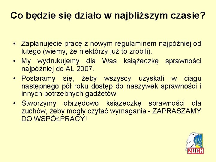 Co będzie się działo w najbliższym czasie? • Zaplanujecie pracę z nowym regulaminem najpóźniej