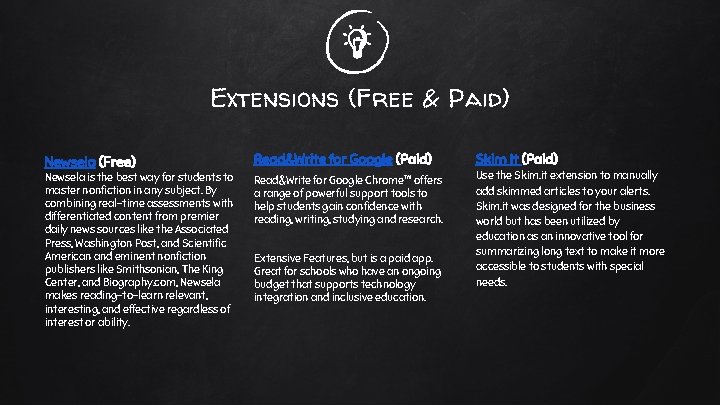 Extensions (Free & Paid) Newsela (Free) Newsela is the best way for students to