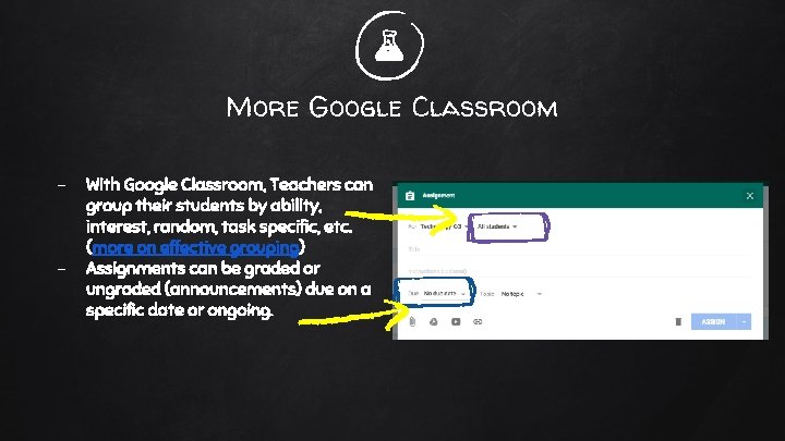 More Google Classroom - - With Google Classroom, Teachers can group their students by