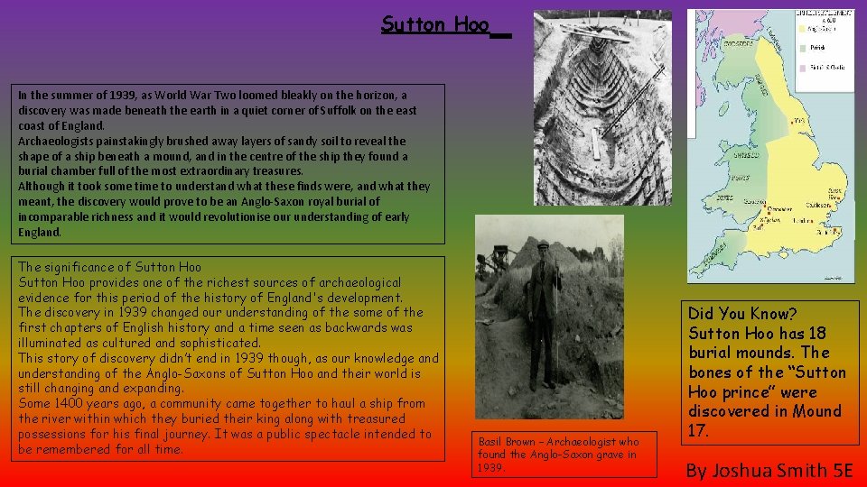 Sutton Hoo In the summer of 1939, as World War Two loomed bleakly on