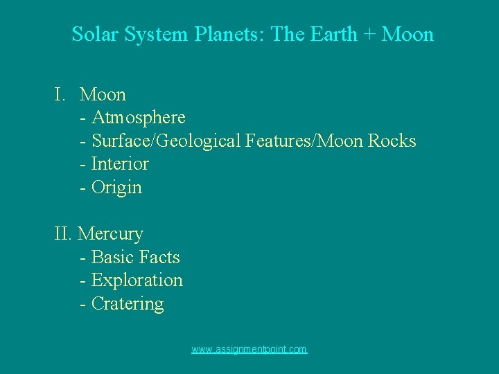 Solar System Planets: The Earth + Moon I. Moon - Atmosphere - Surface/Geological Features/Moon