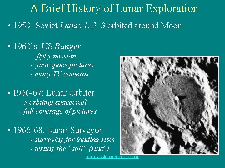 A Brief History of Lunar Exploration • 1959: Soviet Lunas 1, 2, 3 orbited