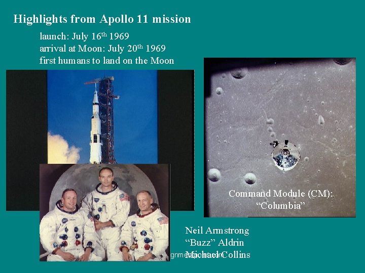 Highlights from Apollo 11 mission launch: July 16 th 1969 arrival at Moon: July