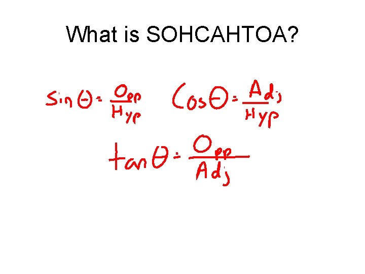 What is SOHCAHTOA? 