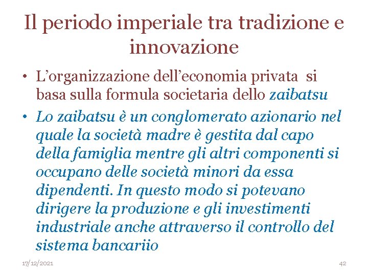 Il periodo imperiale tradizione e innovazione • L’organizzazione dell’economia privata si basa sulla formula