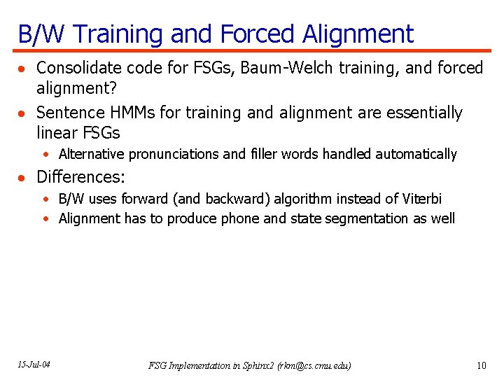 B/W Training and Forced Alignment · Consolidate code for FSGs, Baum-Welch training, and forced